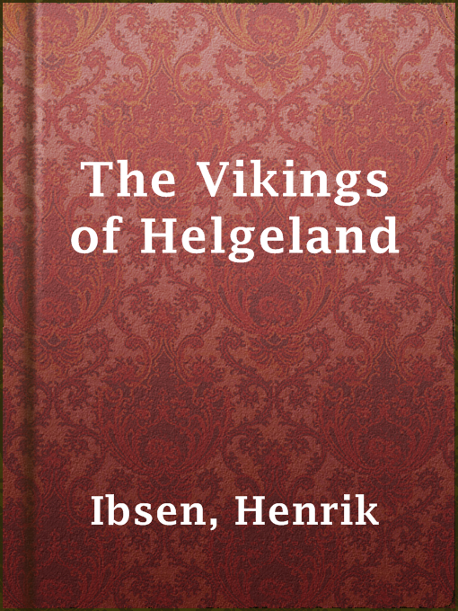 Title details for The Vikings of Helgeland by Henrik Ibsen - Available